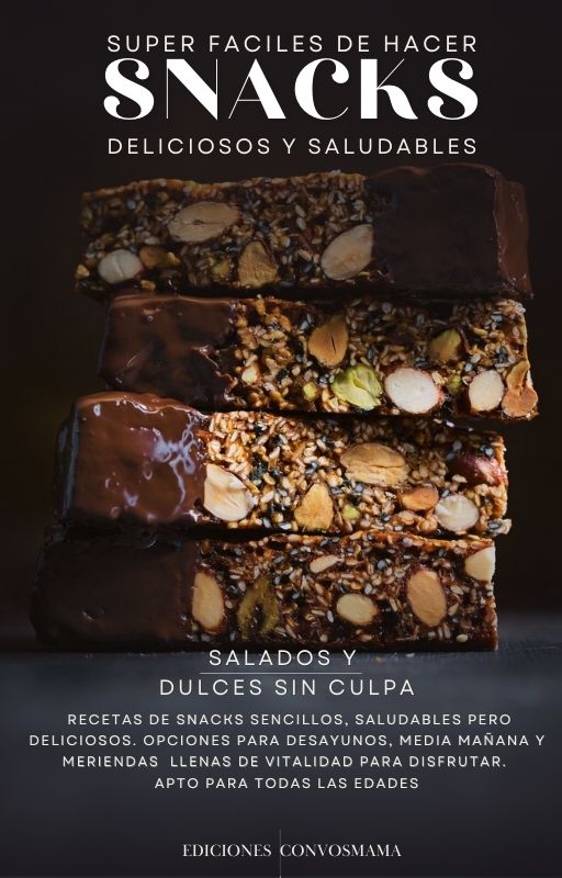 SNACKS- Faciles, deliciosos y saludables.